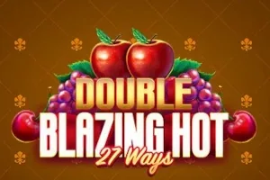 Double Blazing Hot 27 Ways